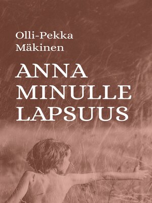 cover image of Anna minulle lapsuus
